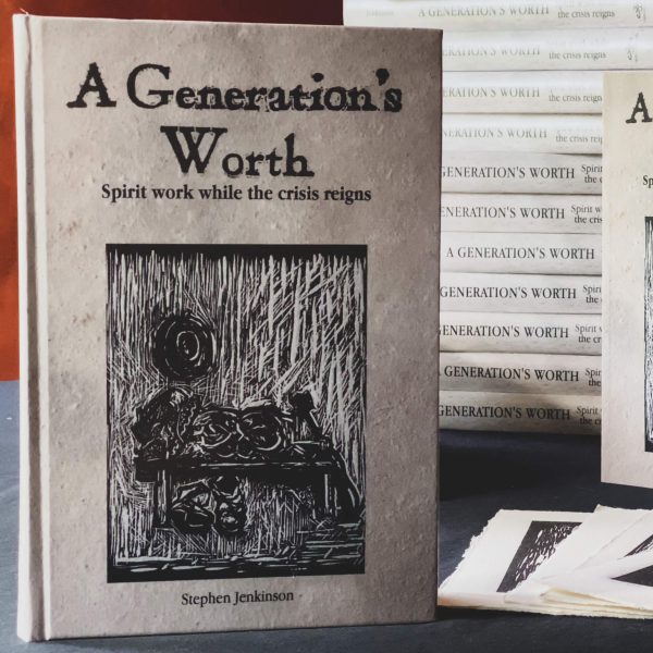 A Generation's Worth: Spirit work while the crisis reigns