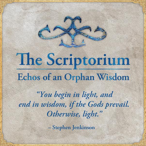 The Scriptorium: Echos of an Orphan Wisdom